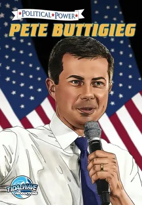 Politická moc: Pete Buttigieg - Political Power: Pete Buttigieg