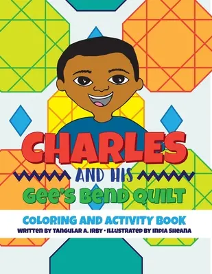 Charles a jeho Gee's Bend Quilt Kniha na vyfarbovanie a aktivity - Charles and His Gee's Bend Quilt Coloring and Activity Book