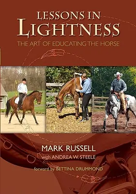Lekcie ľahkosti: Umenie vzdelávať koňa - Lessons in Lightness: The Art of Education the Horse