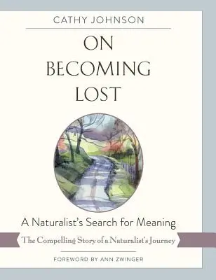 On Becoming Lost (Stať sa strateným): Prírodovedec hľadá zmysel života - On Becoming Lost: A Naturalist's Search for Meaning