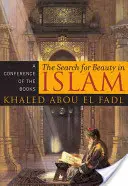 Hľadanie krásy v islame: Konferencia o knihách: Hľadanie islamu v islame - The Search for Beauty in Islam: A Conference of the Books
