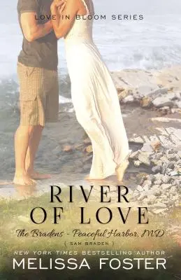 Rieka lásky (Bradenovci v pokojnom prístave): River of Love (The Bradens at Peaceful Harbor): Sam Braden: Prístavné more (The Harbor) - River of Love (the Bradens at Peaceful Harbor): Sam Braden