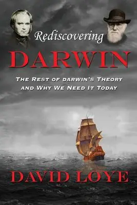 Znovuobjavenie Darwina: Zvyšok Darwinovej teórie a prečo ju dnes potrebujeme - Rediscovering Darwin: The Rest of Darwin's Theory and Why We Need It Today