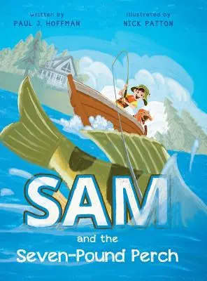 Sam a sedemkilový ostriež - Sam and the Seven-Pound Perch