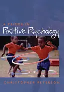 Základy pozitívnej psychológie - Primer in Positive Psychology
