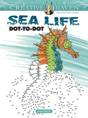 Omaľovánky s bodkami Creative Haven Sea Life - Creative Haven Sea Life Dot-To-Dot Coloring Book