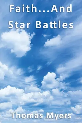 Viera... a hviezdne bitky - Faith... and Star Battles