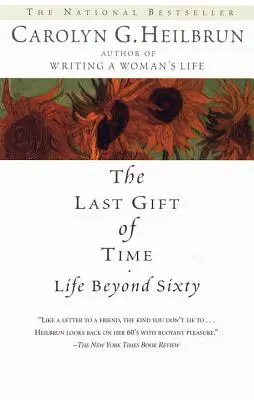 Posledný dar času: Život po šesťdesiatke - The Last Gift of Time: Life Beyond Sixty