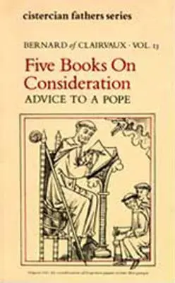 Päť kníh o rozjímaní: Rady pre pápeža - Five Books on Consideration: Advice to a Pope