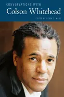Rozhovory s Colsonom Whiteheadom - Conversations with Colson Whitehead