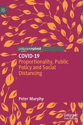 Covid-19: Proporcionalita, verejný poriadok a sociálny odstup - Covid-19: Proportionality, Public Policy and Social Distancing