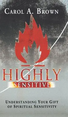 Vysoko citlivá: Pochopenie vášho daru duchovnej citlivosti - Highly Sensitive: Understanding Your Gift of Spiritual Sensitivity