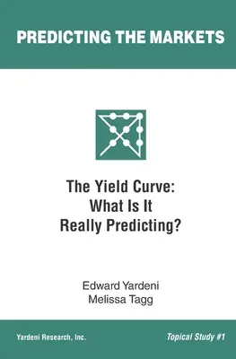 Výnosová krivka: Čo skutočne predpovedá? - The Yield Curve: What Is It Really Predicting?