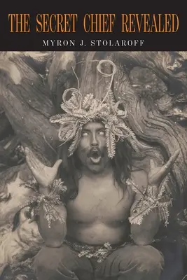 Tajný náčelník odhalený - The Secret Chief Revealed