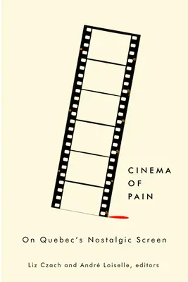 Kino bolesti: Na quebeckom nostalgickom plátne - Cinema of Pain: On Quebec's Nostalgic Screen