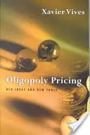 Oligopolné ceny: Staré myšlienky a nové nástroje - Oligopoly Pricing: Old Ideas and New Tools