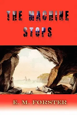Stroj sa zastaví - The Machine Stops