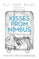 Bozky z Nimbusu: Od SAS po MI6: autobiografia - Kisses From Nimbus: From SAS to MI6: An Autobiography