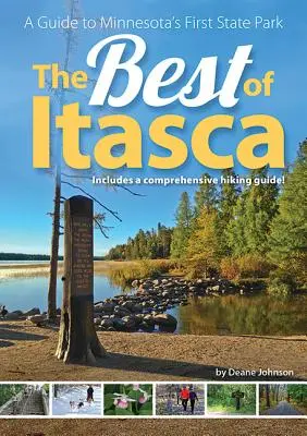 To najlepšie z Itascy: Sprievodca najstarším štátnym parkom v Minnesote - The Best of Itasca: A Guide to Minnesota's Oldest State Park