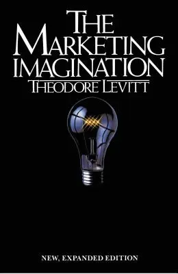 Marketingová predstavivosť: Nové, rozšírené vydanie - Marketing Imagination: New, Expanded Edition