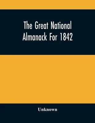 Veľký národný almanach na rok 1842 - The Great National Almanack For 1842