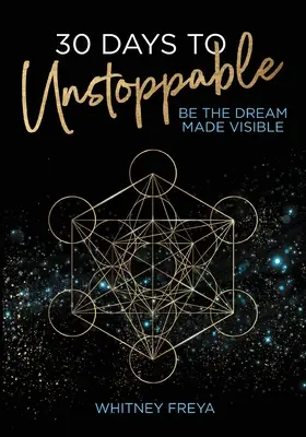 30 dní k nezastaviteľnosti: Buďte viditeľným snom - 30 Days to Unstoppable: Be the Dream Made Visible