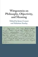 Wittgenstein o filozofii, objektivite a zmysle - Wittgenstein on Philosophy, Objectivity, and Meaning