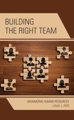 Budovanie správneho tímu: Maximalizácia ľudských zdrojov - Building the Right Team: Maximizing Human Resources