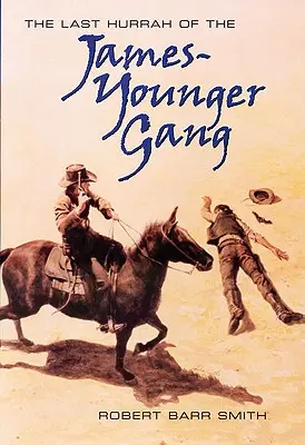 Posledné hurá gangu James-Younger - The Last Hurrah of the James-Younger Gang
