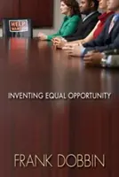 Vymýšľanie rovnakých príležitostí - Inventing Equal Opportunity