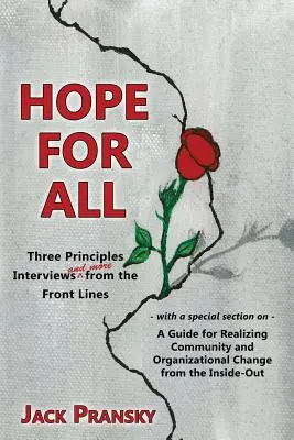 Nádej pre všetkých: Tri princípy, rozhovory a ďalšie informácie z prvej línie - Hope for All: Three Principles Interviews and More from the Front Lines