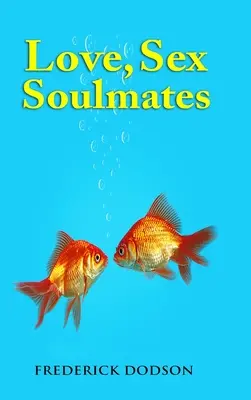 Láska, sex a spriaznené duše - Love, Sex and Soulmates