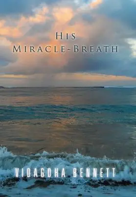 Jeho zázračný dych - His Miracle-Breath