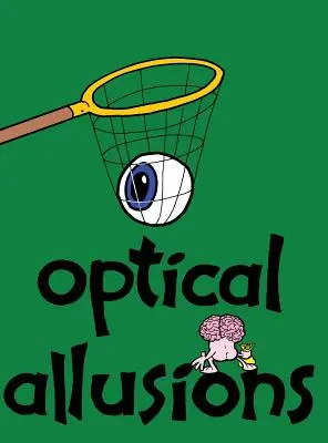 Optické alúzie - Optical Allusions