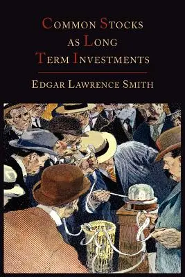 Kmeňové akcie ako dlhodobé investície - Common Stocks as Long Term Investments