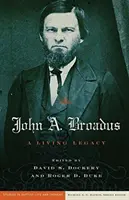 John A. Broadus: A Living Legacy (Živé dedičstvo) - John A. Broadus: A Living Legacy