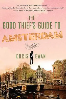 Sprievodca dobrého zlodeja po Amsterdame - The Good Thief's Guide to Amsterdam