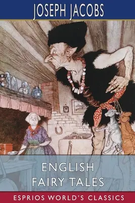 Anglické rozprávky (Esprios Classics) - English Fairy Tales (Esprios Classics)