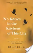 V kuchyniach tohto mesta nie sú nože - No Knives in the Kitchens of This City