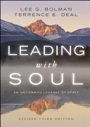Vedenie s dušou: Neobyčajná cesta ducha - Leading with Soul: An Uncommon Journey of Spirit