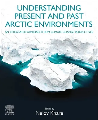 Pochopenie súčasného a minulého arktického prostredia: Integrovaný prístup z hľadiska klimatických zmien - Understanding Present and Past Arctic Environments: An Integrated Approach from Climate Change Perspectives