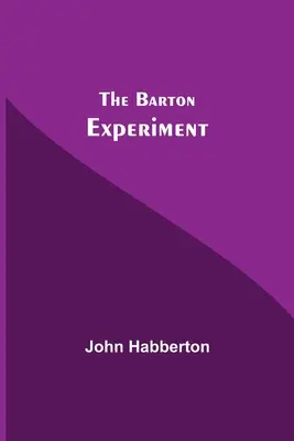 Bartonov experiment - The Barton Experiment