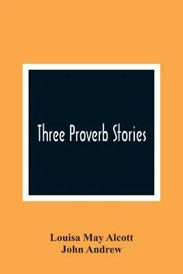 Tri príslovia - Three Proverb Stories