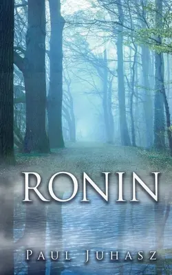 Ronin: Básne prevažne v próze - Ronin: Mostly Prose Poems