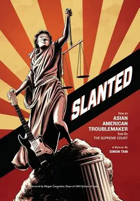 Šikmo: Ako sa ázijský americký problémista dostal na Najvyšší súd - Slanted: How an Asian American Troublemaker Took on the Supreme Court