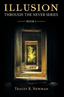 Ilúzia: Séria Through the Never Kniha I - Illusion: Through the Never Series Book I