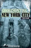Lov na duchov v New Yorku - Ghosthunting New York City
