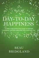 Šťastie zo dňa na deň - Day-to-Day Happiness