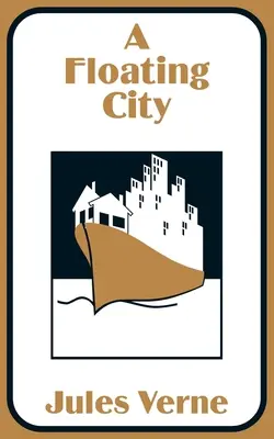 Plávajúce mesto - A Floating City