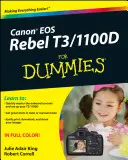 Canon EOS Rebel T3/1100d pre pokročilých - Canon EOS Rebel T3/1100d for Dummies
